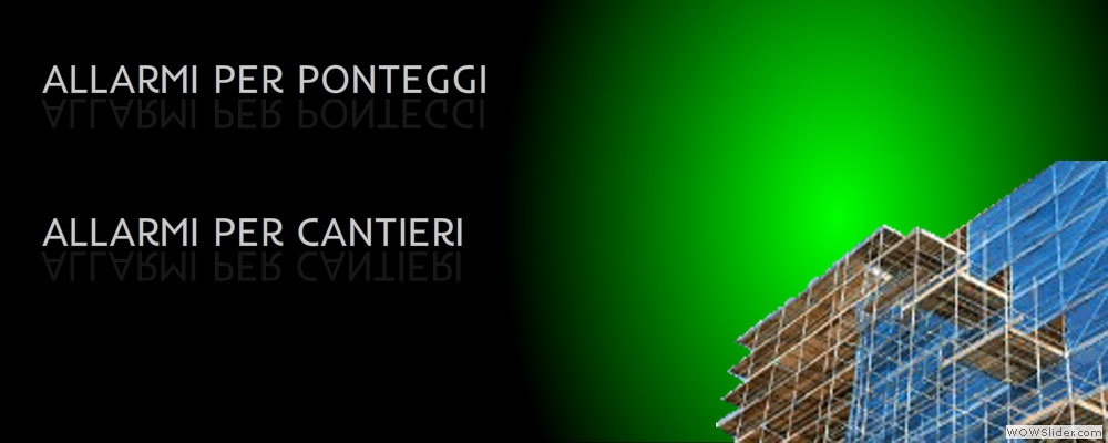 Proteggete i vostri ponteggi e i vostri cantieri